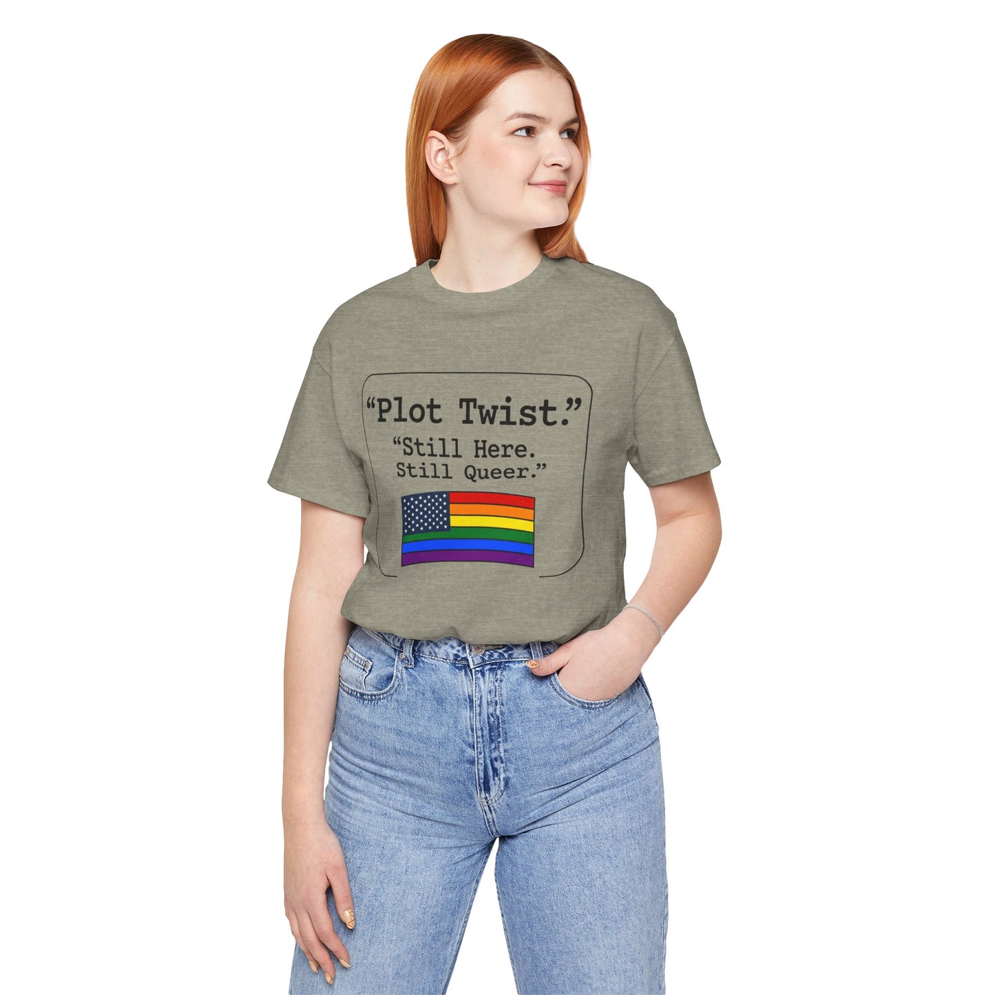 Plot Twist Tee — "Still Here. Still Queer." | Pride Celebration Line