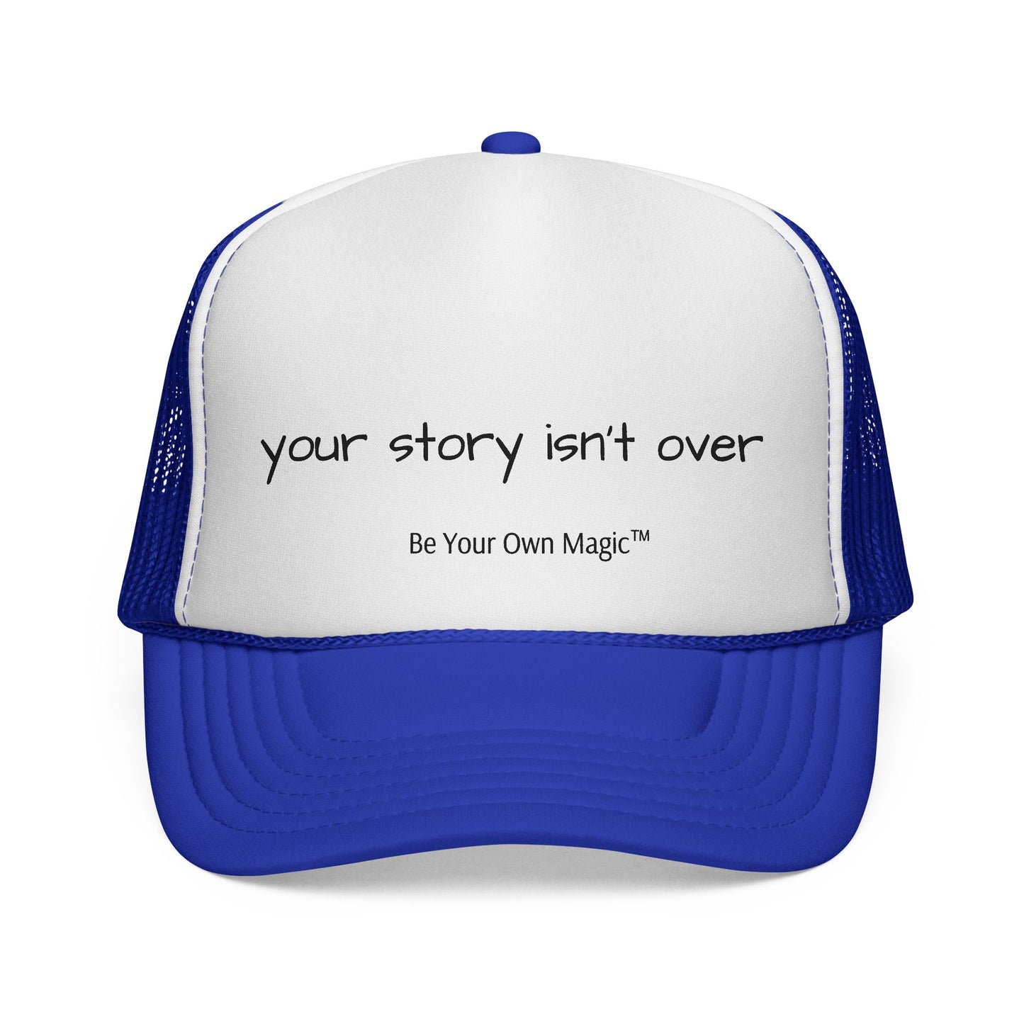 Your Story Isn't Over Trucker Hat | Be Your Own Magic™