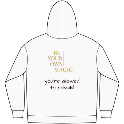 You're Allowed to Rebuild Hoodie — BYOM™ Fleece Hoodie | Be Your Own Magic™