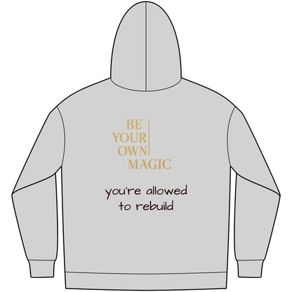 You're Allowed to Rebuild Hoodie — BYOM™ Fleece Hoodie | Be Your Own Magic™