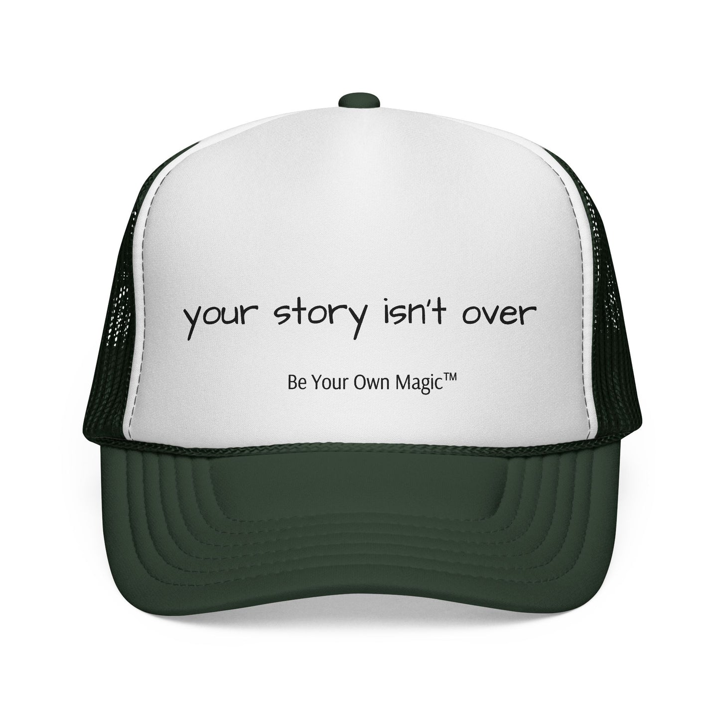 Your Story Isn't Over Trucker Hat | Be Your Own Magic™