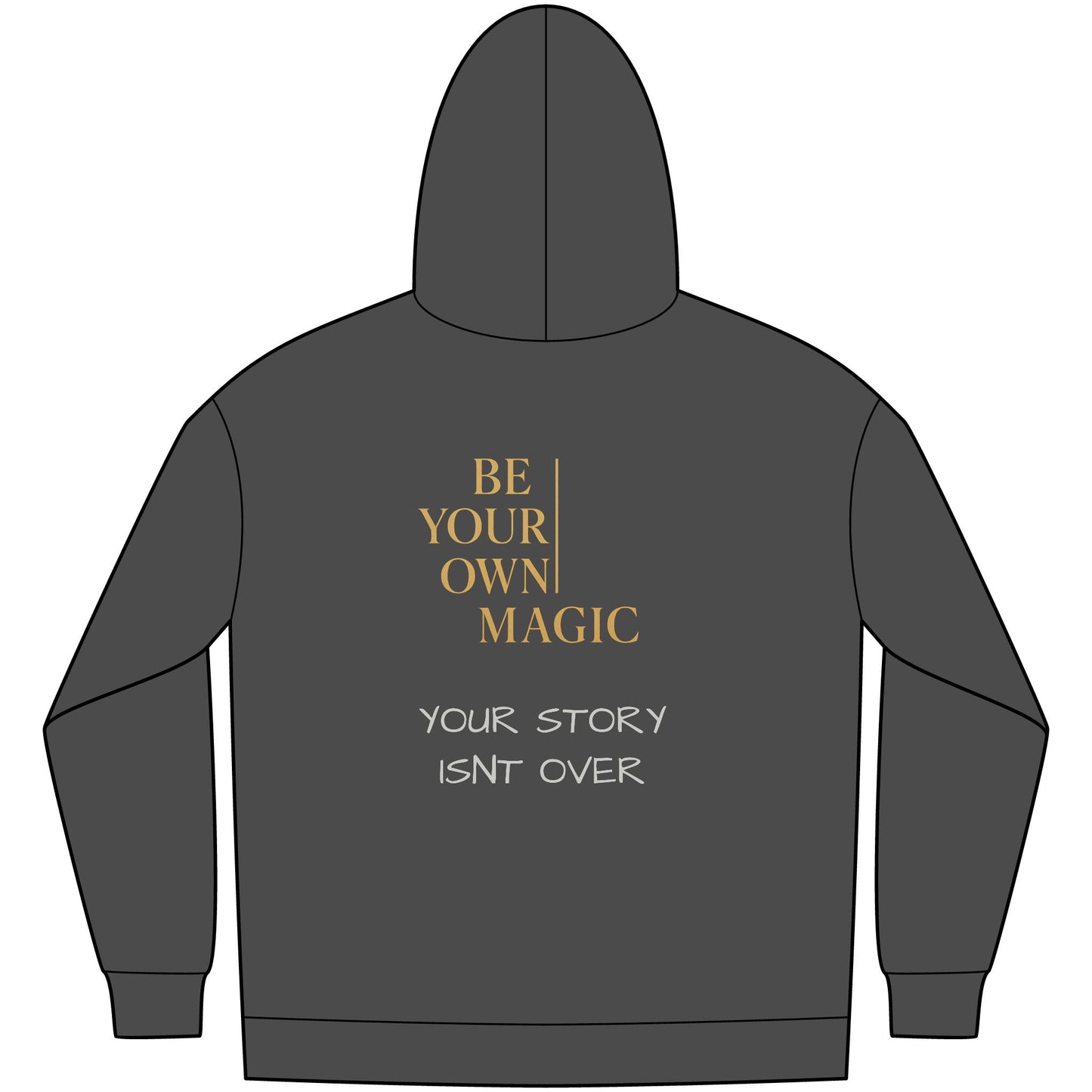 Be Your Own Magic Hoodie - Your Story Isn't Over | Be Your Own Magic™